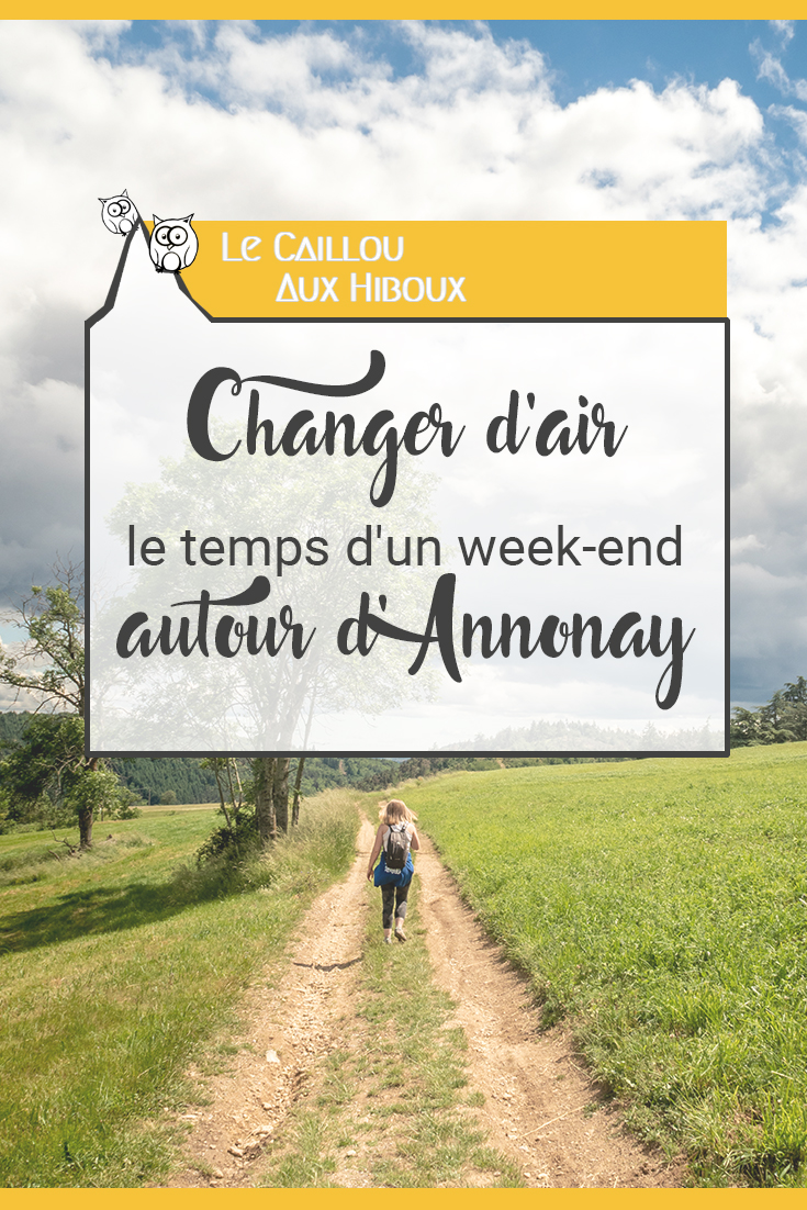 Changer d'air le temps d'un week-end autour d'Annonay
